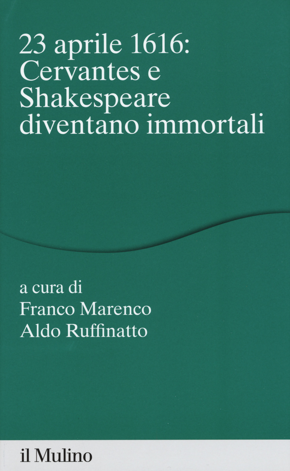 23 aprile 1616: Cervantes e Shakespeare diventano