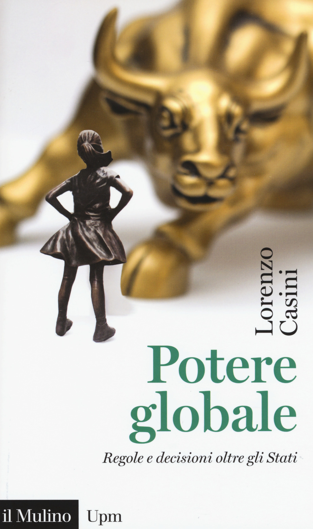 Potere globale. Regole e decisioni oltre gli Stati