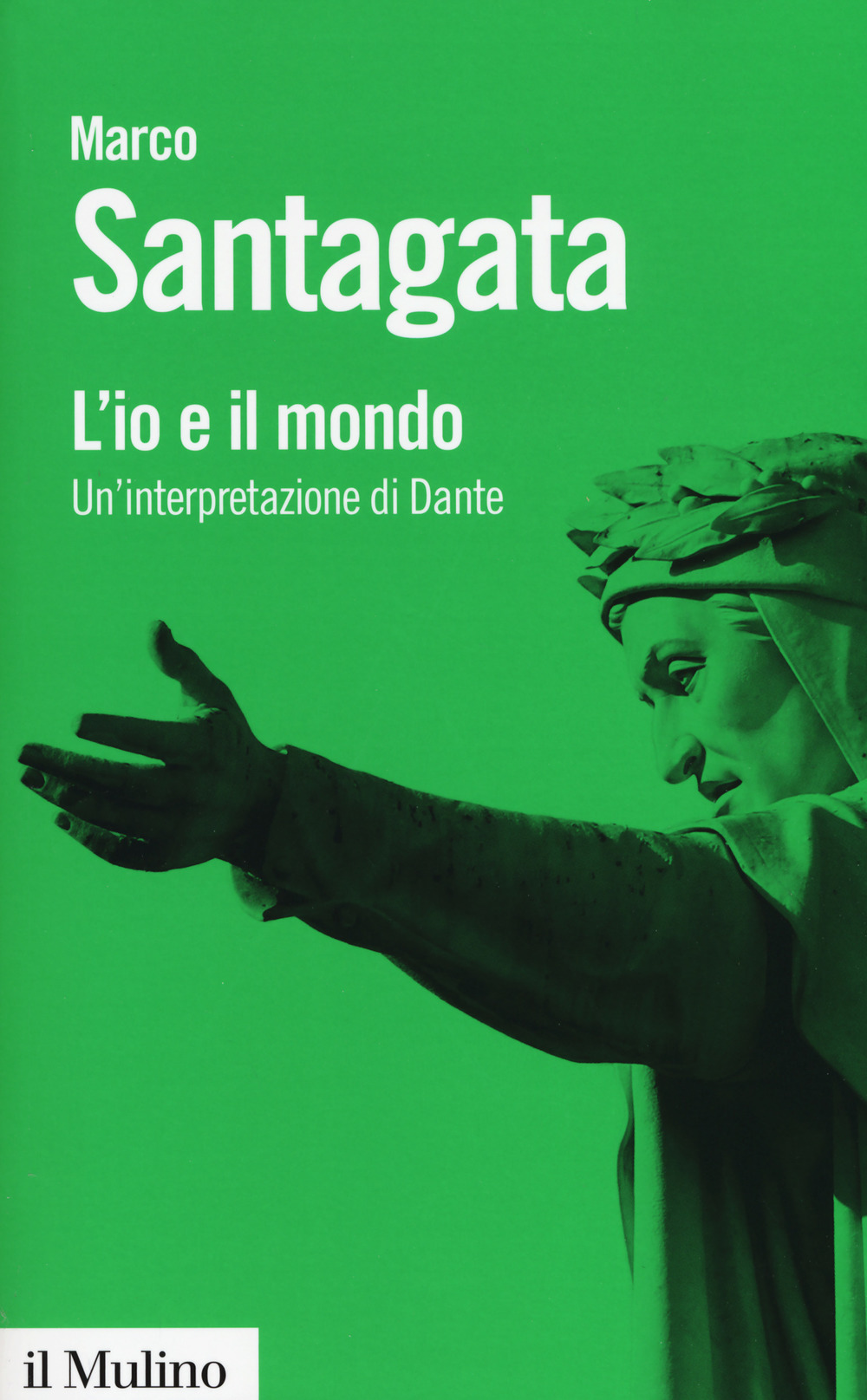 L'io e il mondo. Un'interpretazione di Dante