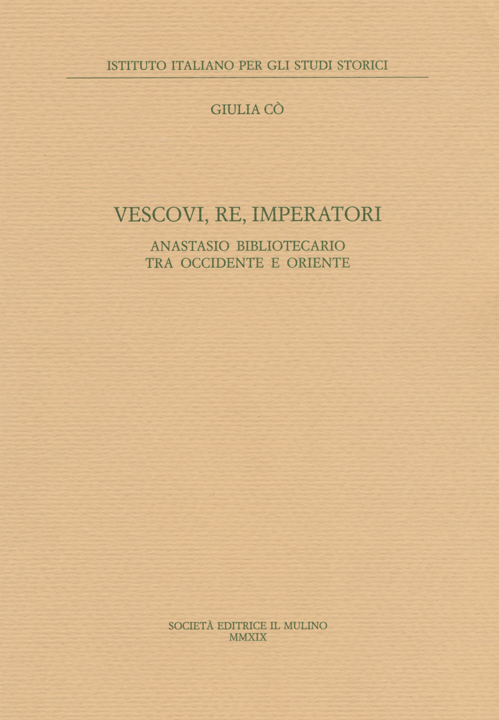 Vescovi, re, imperatori. Anastasio Bibliotecario fra Occidente e Oriente