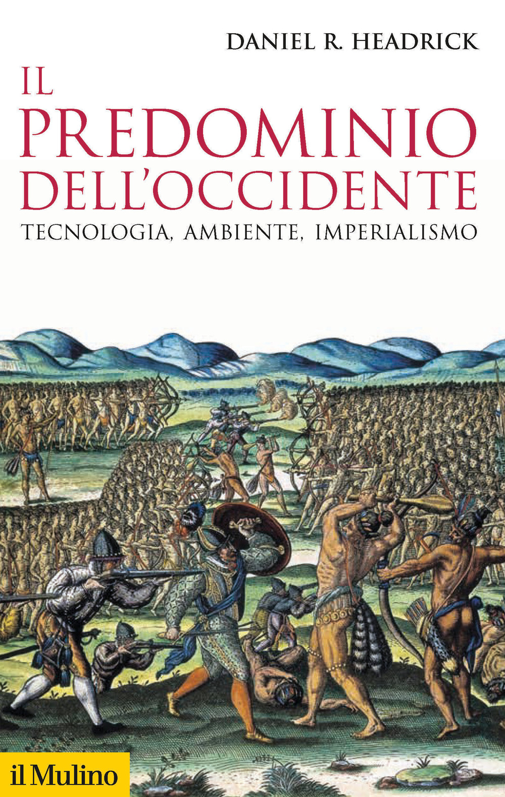 Il predominio dell'Occidente. Tecnologia, ambiente, imperialismo