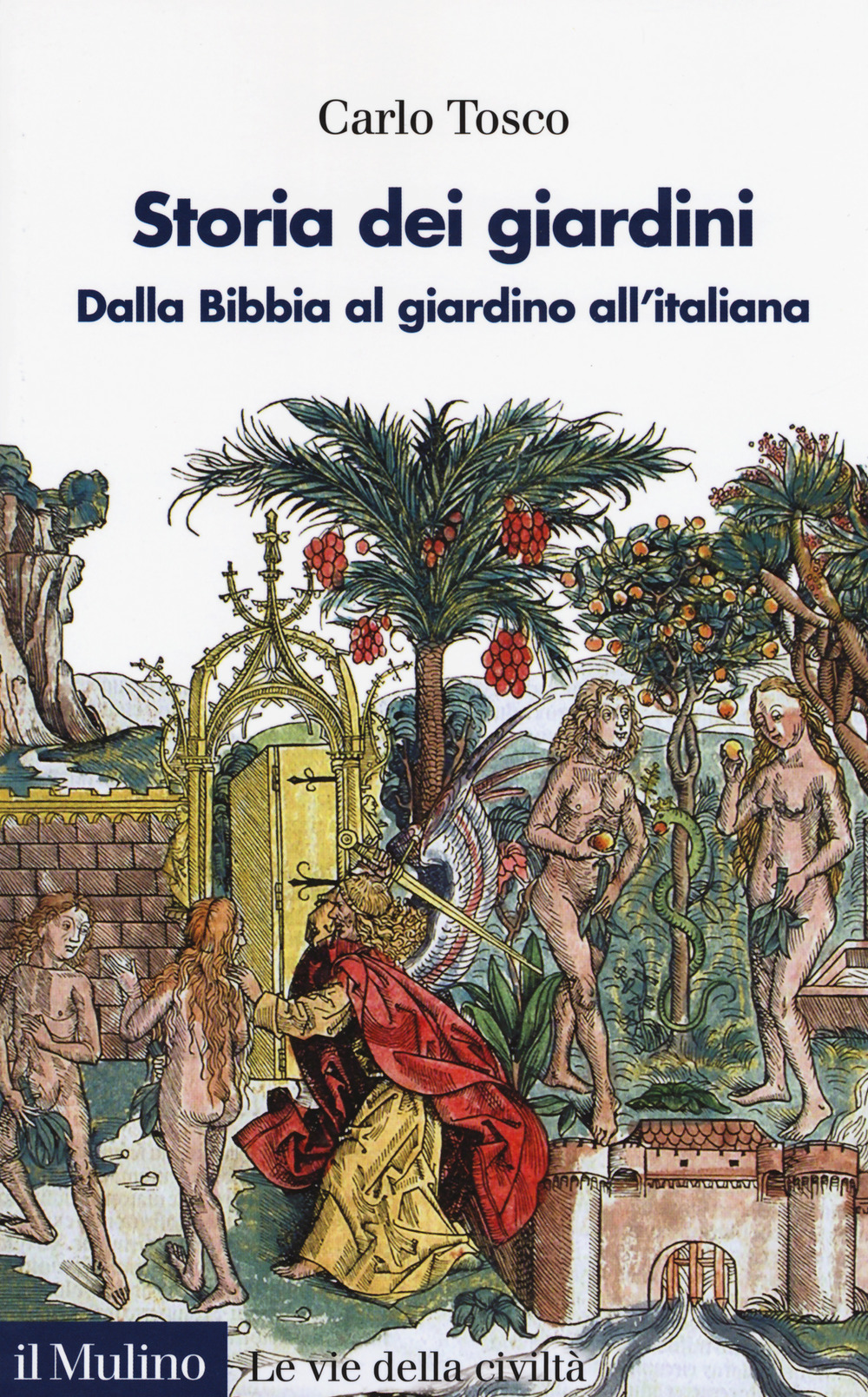 Storia dei giardini. Dalla Bibbia al giardino all'italiana