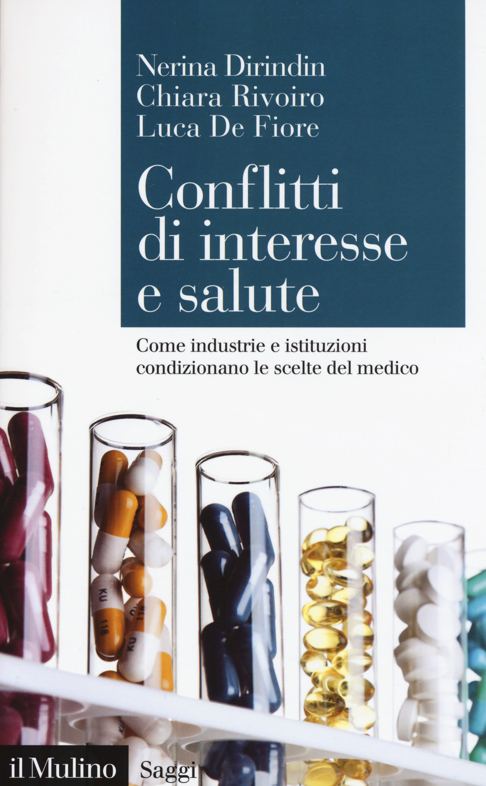 Conflitti di interesse e salute. Come industrie e istituzioni condizionano le scelte del medico