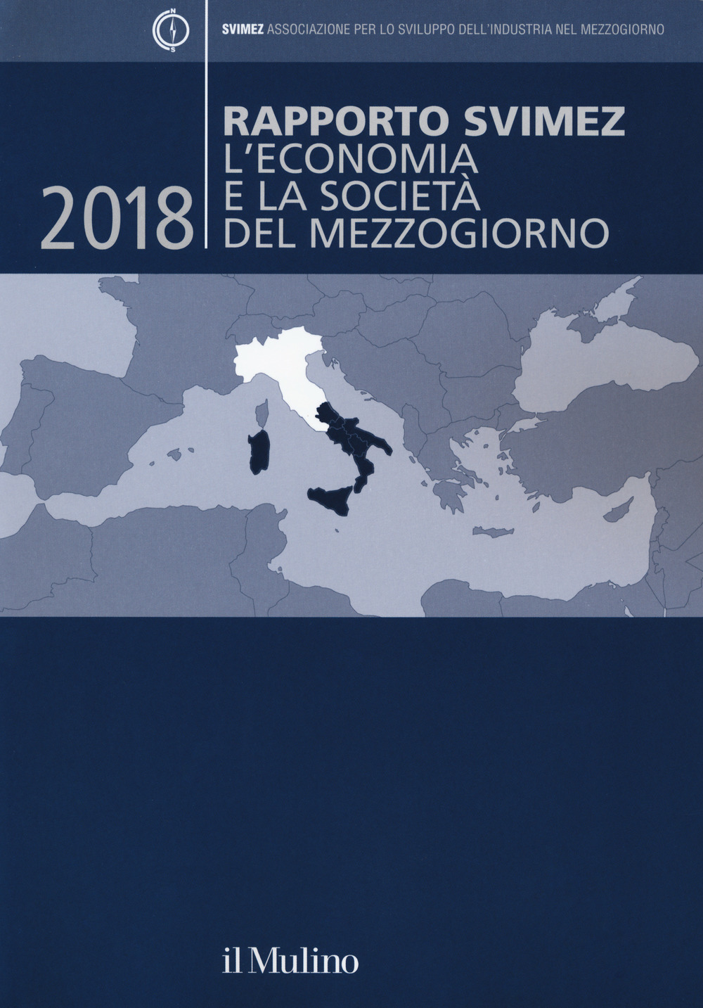 Rapporto Svimez 2018. L'economia e la società del Mezzogiorno