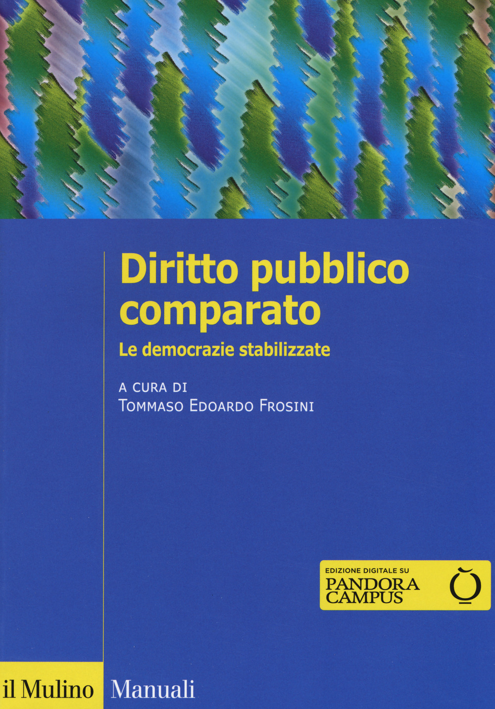 Diritto pubblico comparato. Le democrazie stabilizzate. Con Contenuto digitale per download e accesso on line