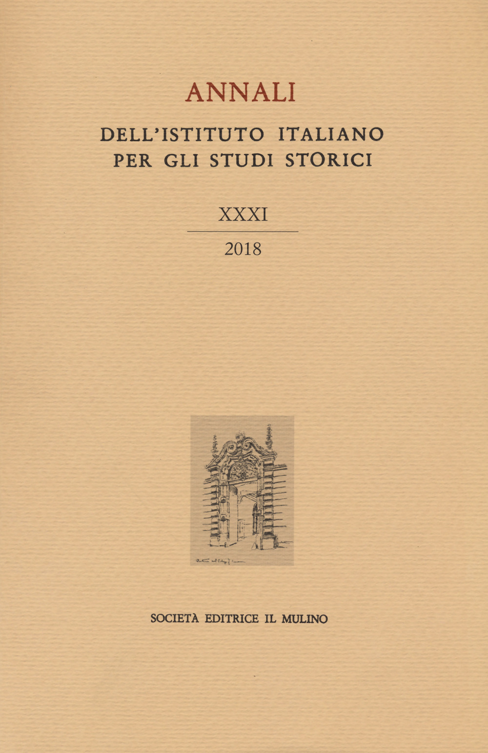 Annali dell'Istituto italiano per gli studi storici (2018). Vol. 31