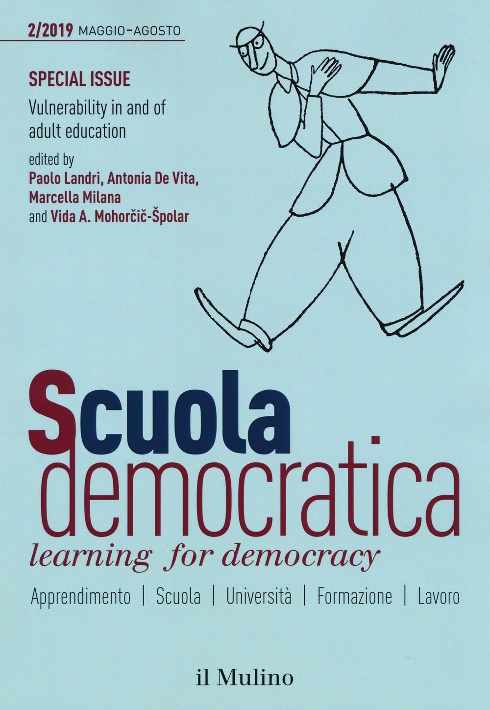 Scuola democratica. Learning for democracy (2019). Vol. 2: Special issue. Vulnerability in and of adult education