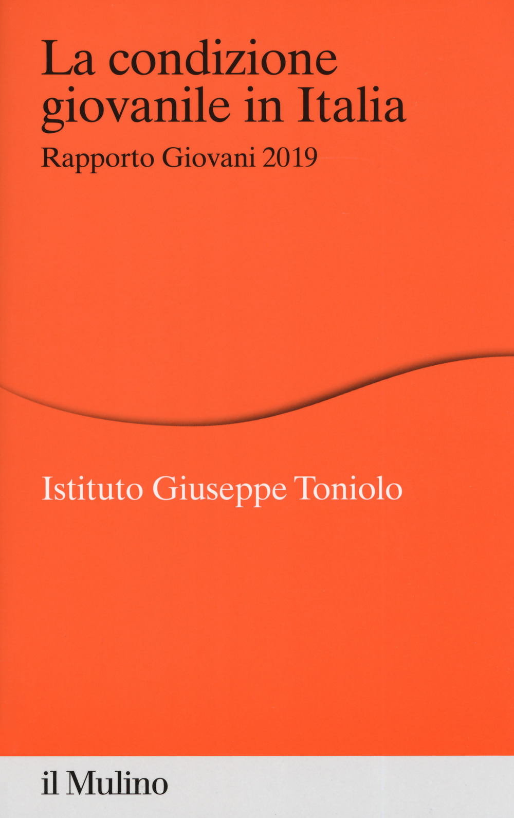 La condizione giovanile in Italia. Rapporto giovani 2019