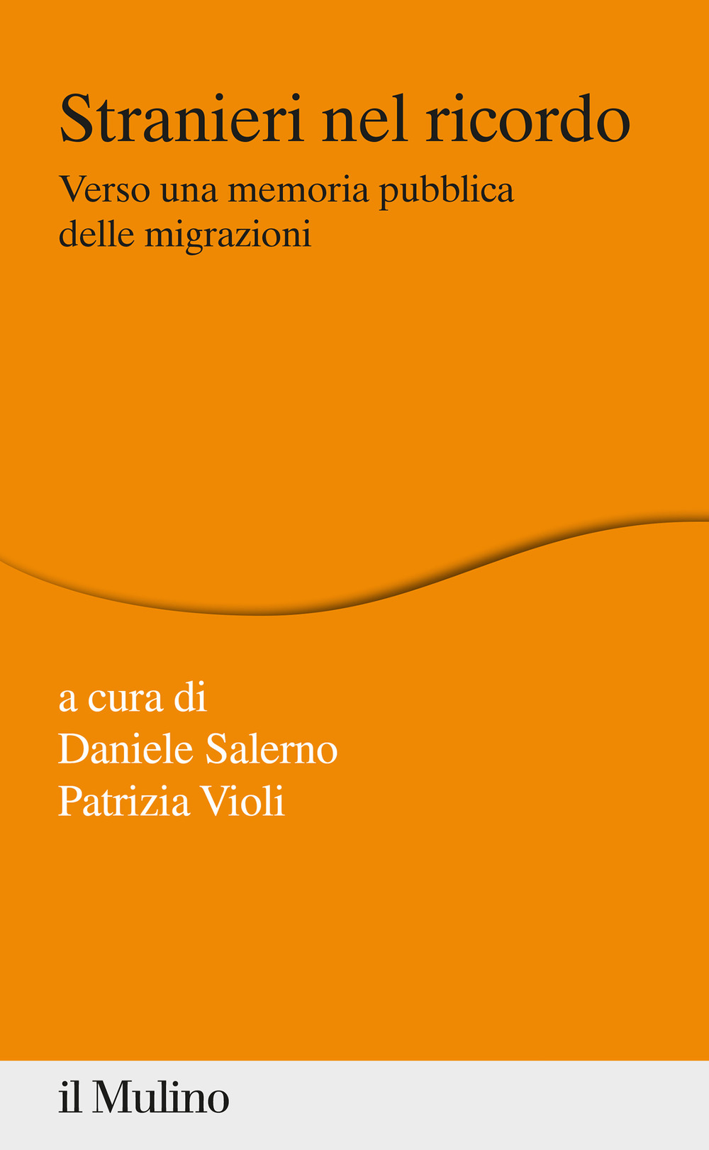 Stranieri nel ricordo. Verso una memoria pubblica delle migrazioni