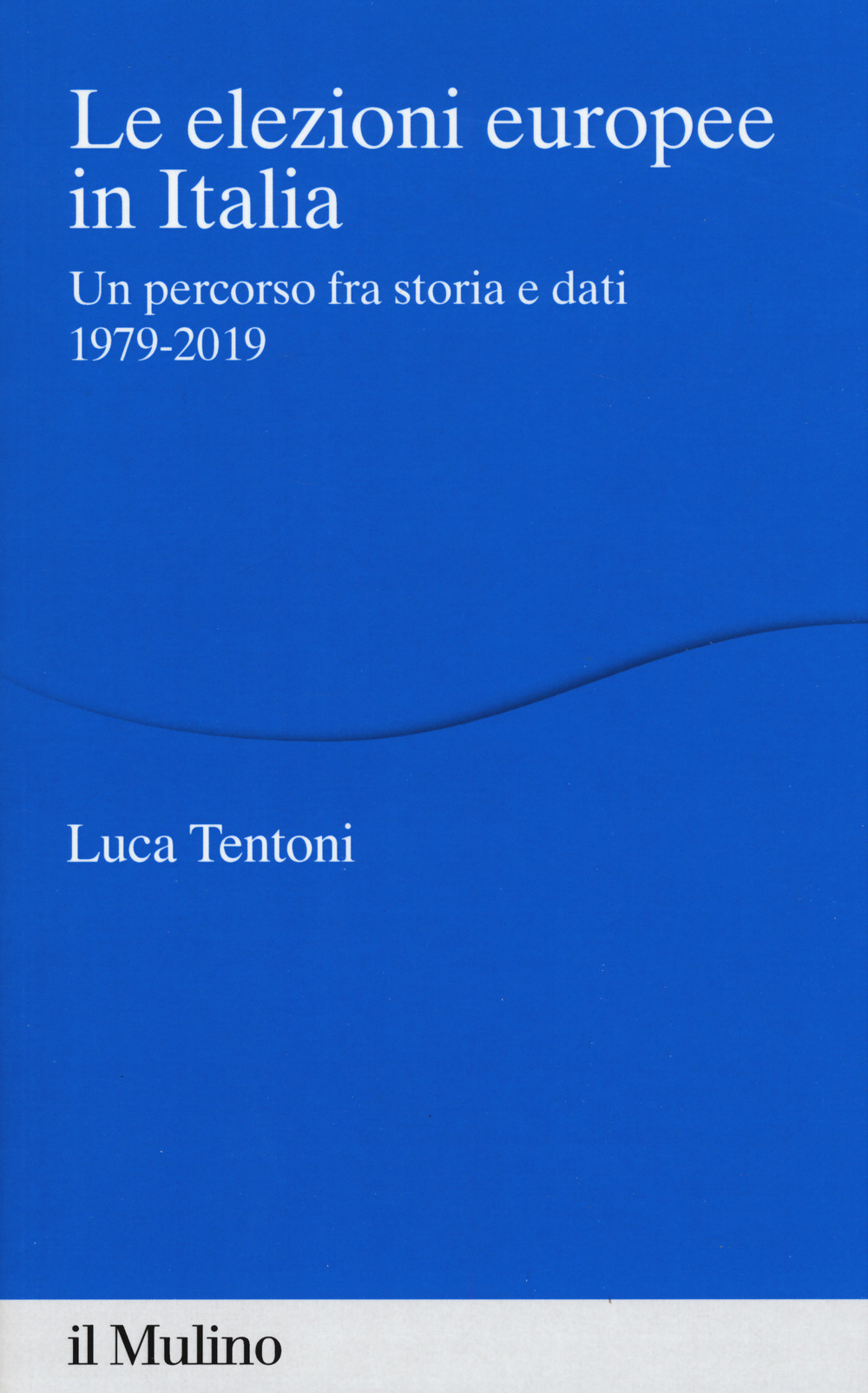 Le elezioni europee in Italia. Un percorso fra storia e dati 1979-2019