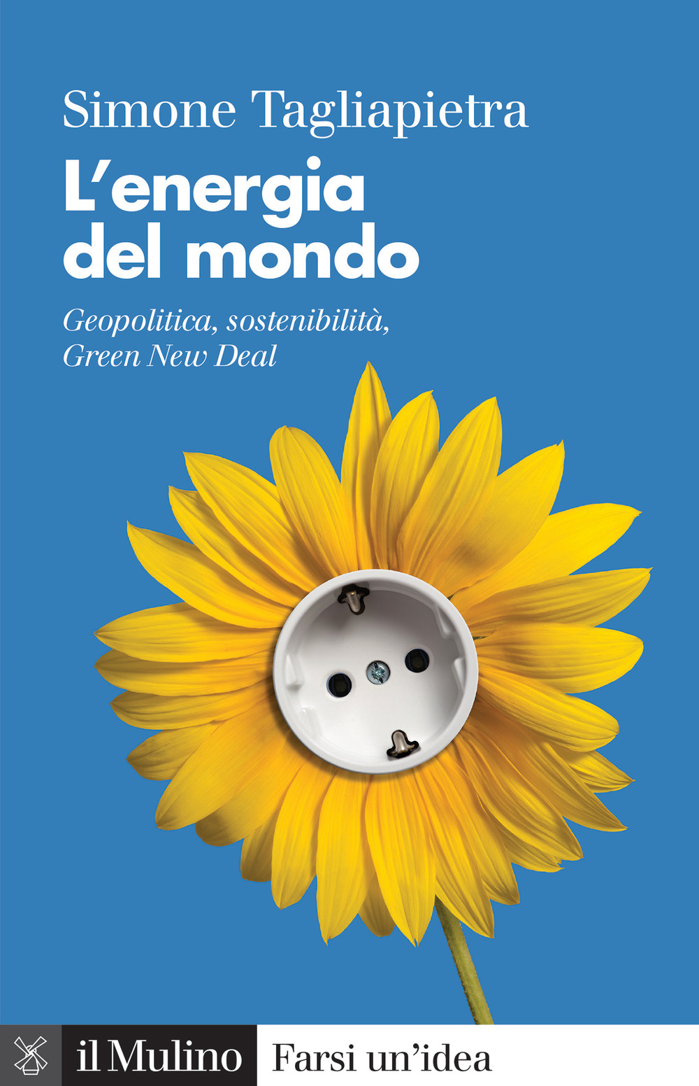 L'energia del mondo. Geopolitica, sostenibilità, Green New Deal