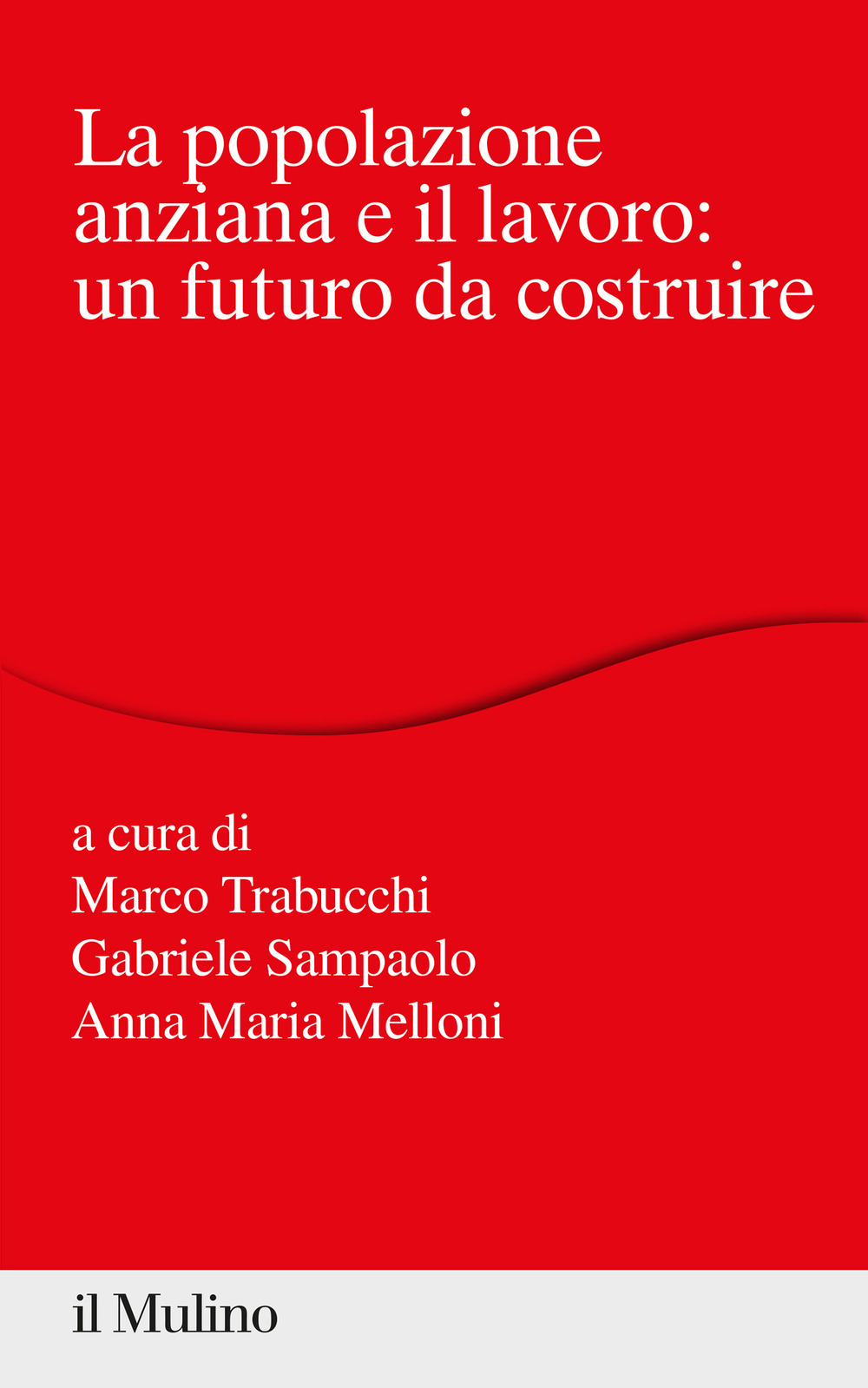 La popolazione anziana e il lavoro: un futuro da costruire