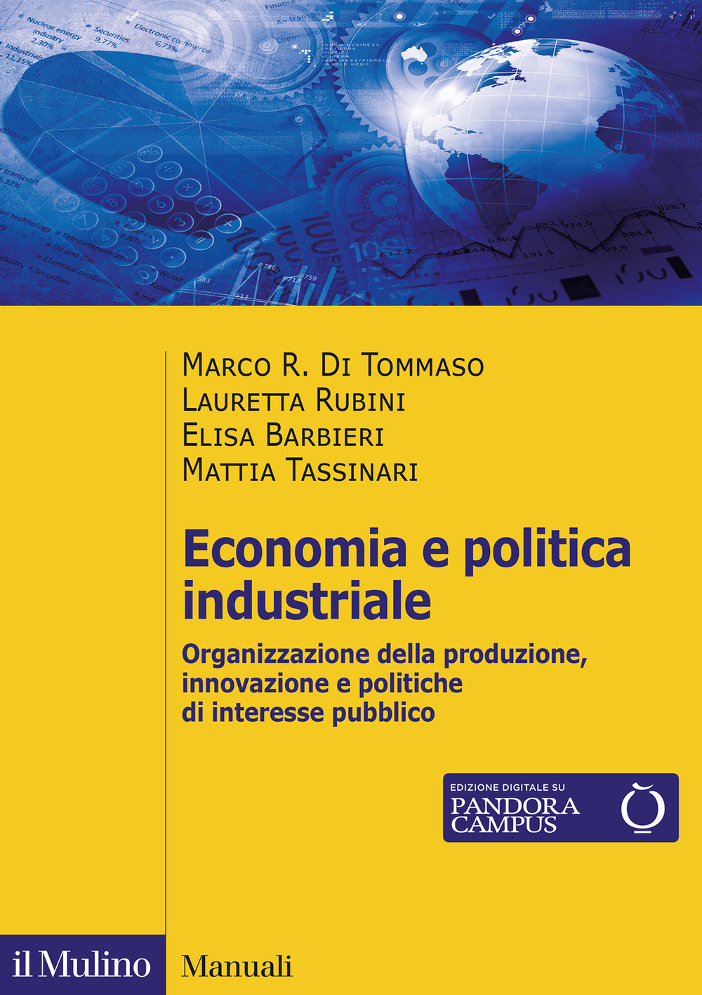 Economia e politica industriale. Organizzazione della produzione, innovazione e politiche di interesse pubblico