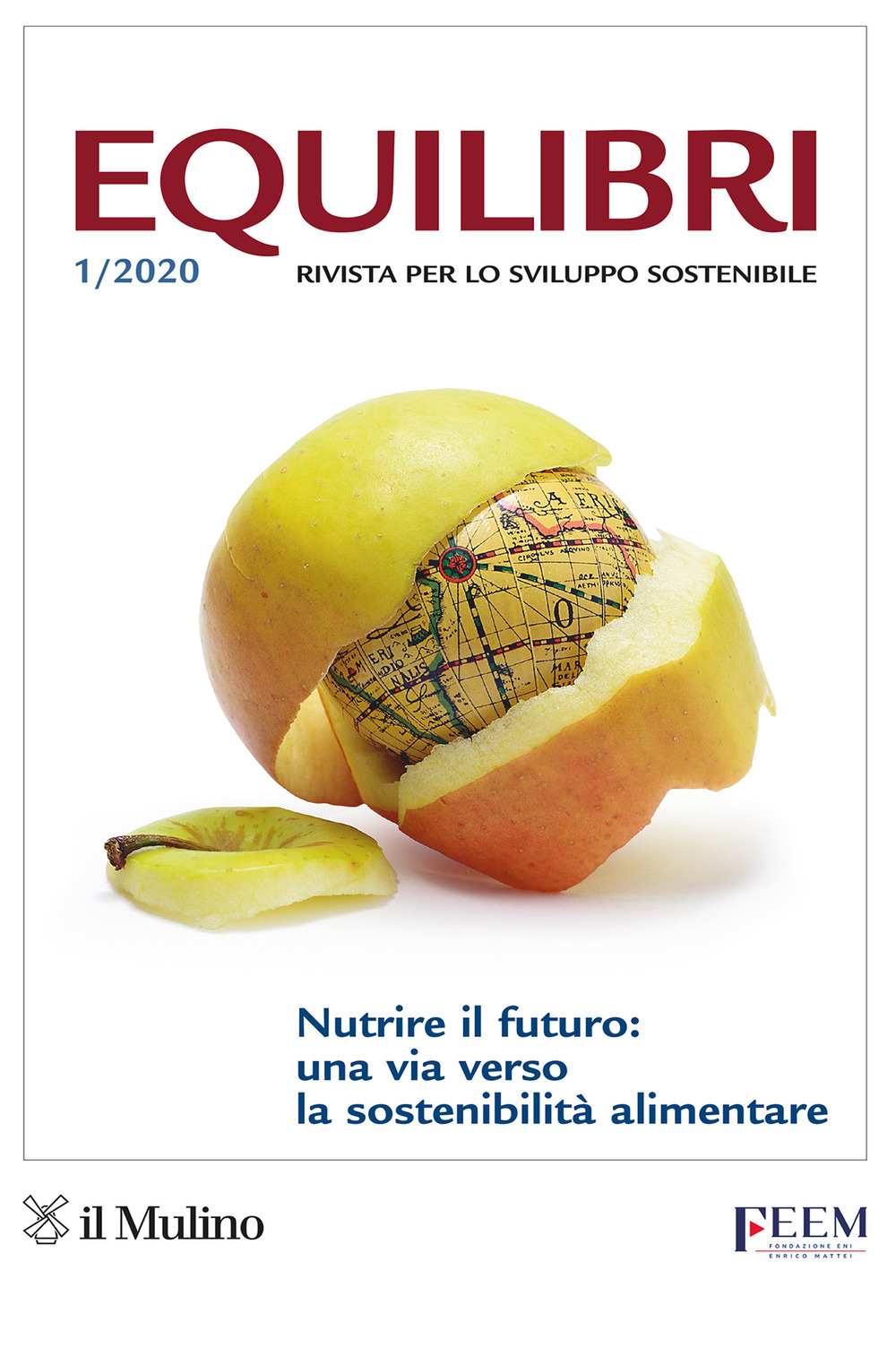 Equilibri (2020). Vol. 1: Nutrire il futuro: una via verso la sostenibilità alimentare