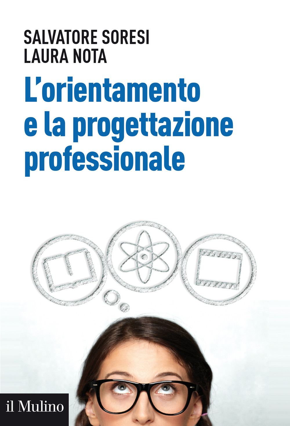 L'orientamento e la progettazione professionale. Modelli, strumenti e buone pratiche