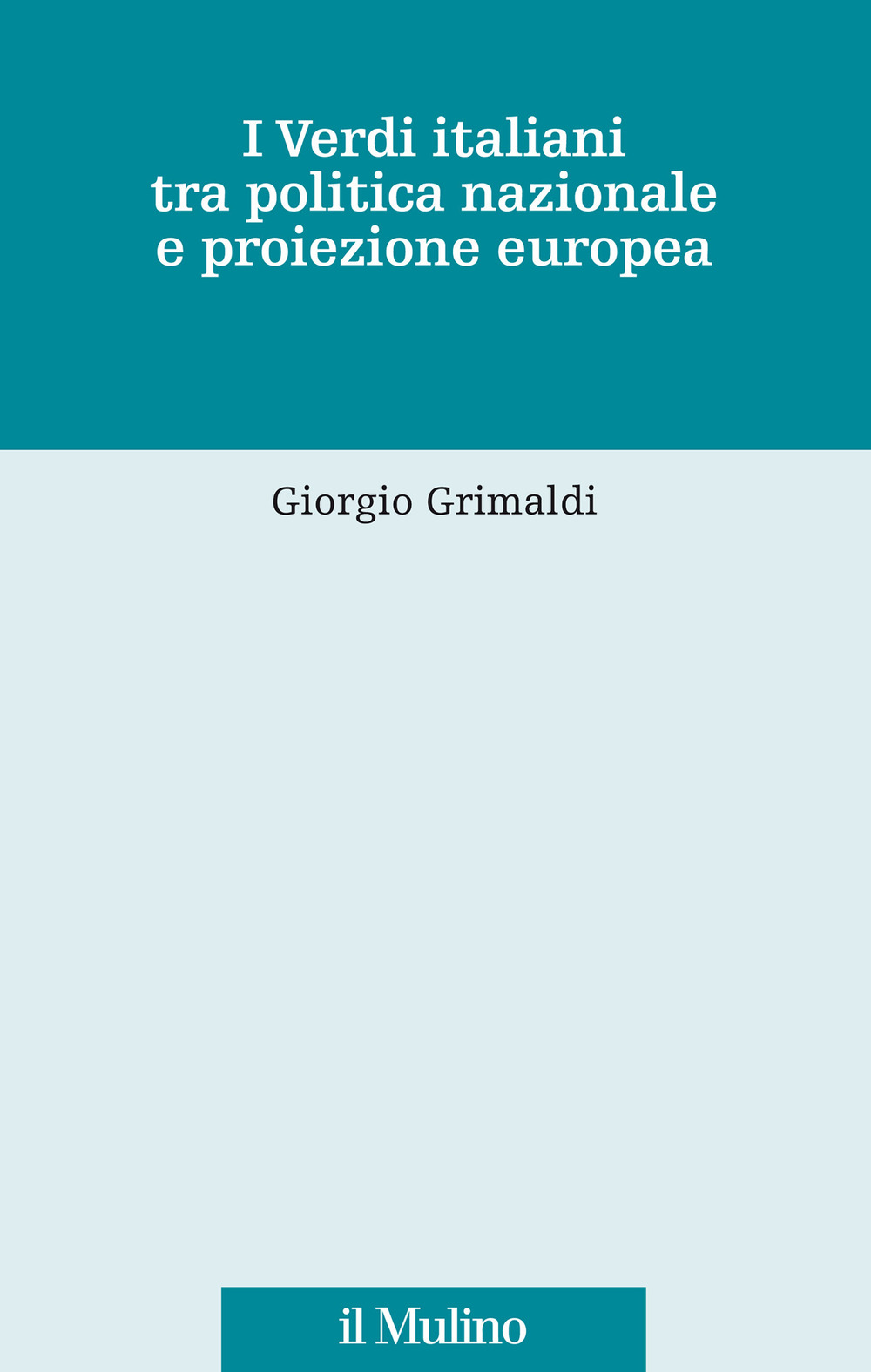 I Verdi italiani tra politica nazionale e proiezione europea