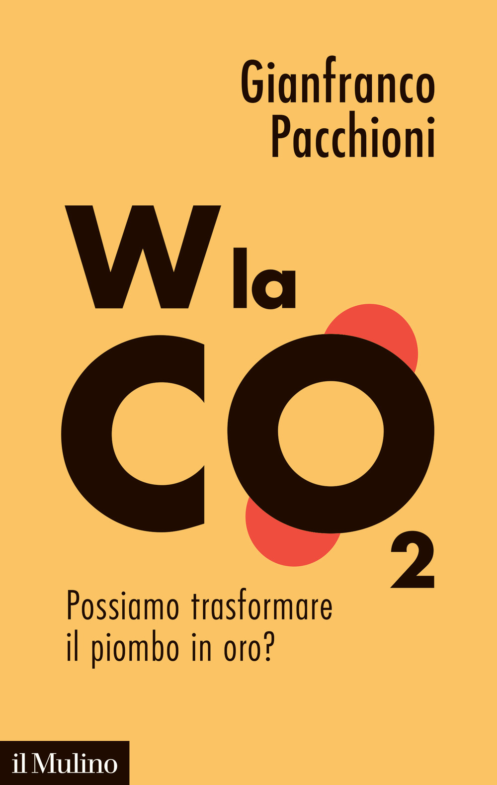 W la CO2. Possiamo trasformare il piombo in oro?