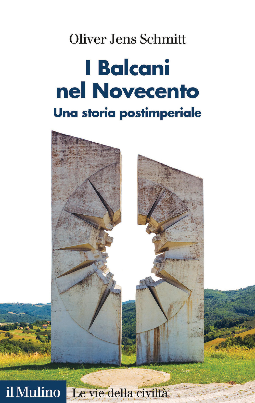 I Balcani nel Novecento. Una storia postimperiale (1912-2000)