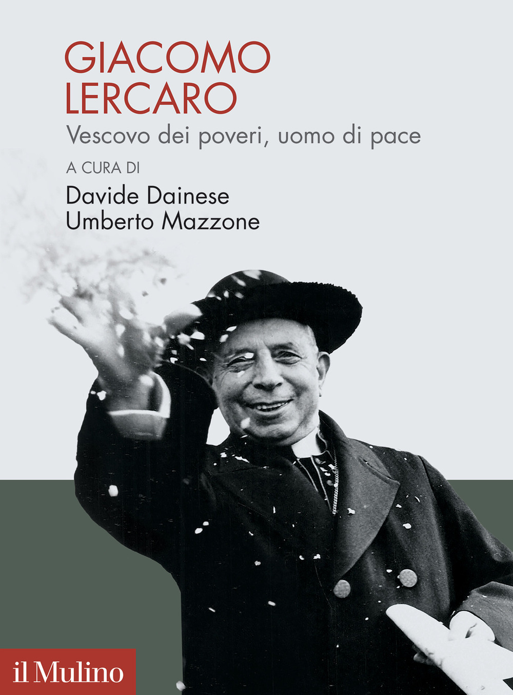 Giacomo Lercaro. Vescovo dei poveri, uomo di pace