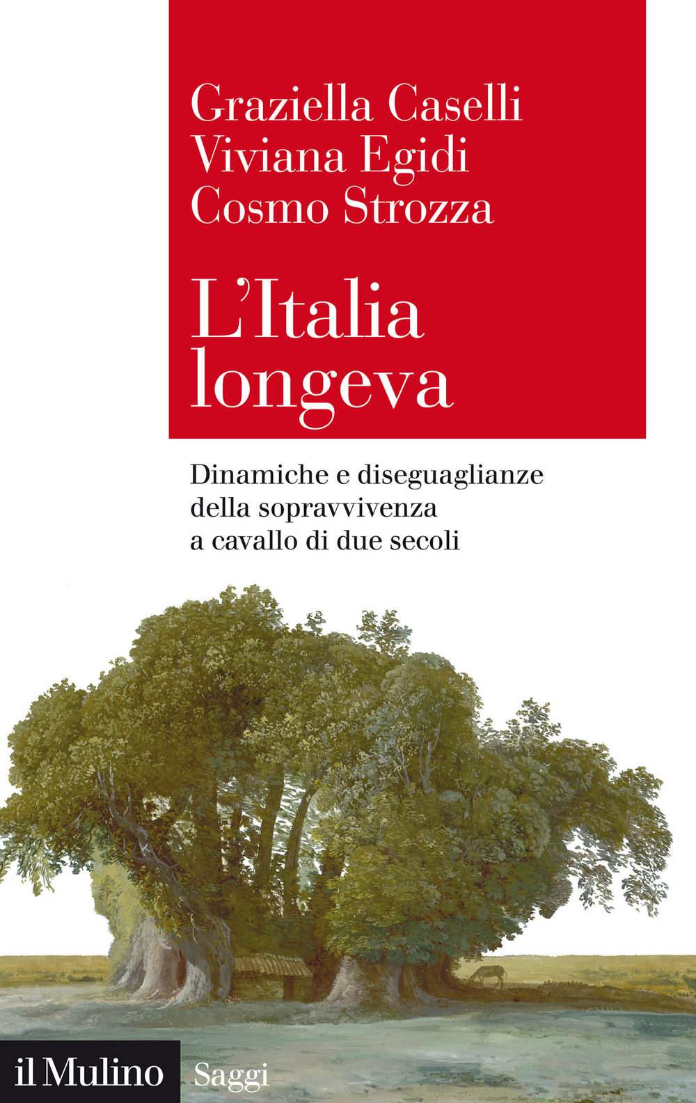 L'Italia longeva. Dinamiche e diseguaglianze della sopravvivenza a cavallo di due secoli