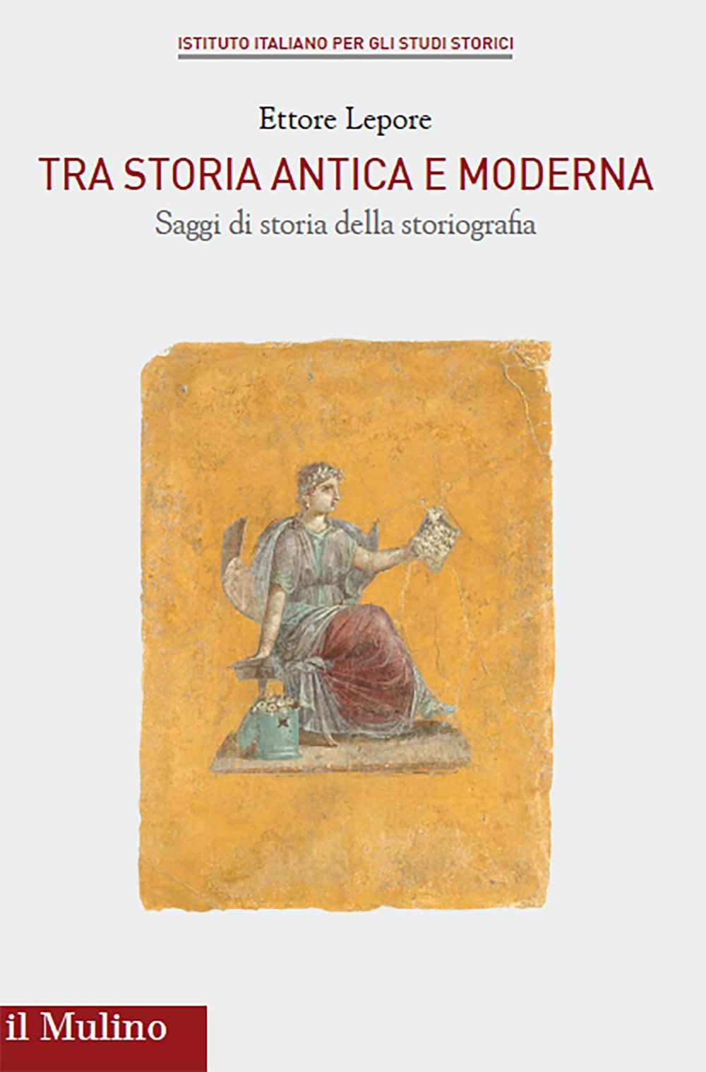 Tra storia antica e moderna. Saggi di storia della storiografia