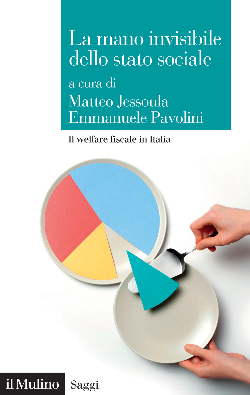 La mano invisibile dello stato sociale. Il welfare fiscale in Italia