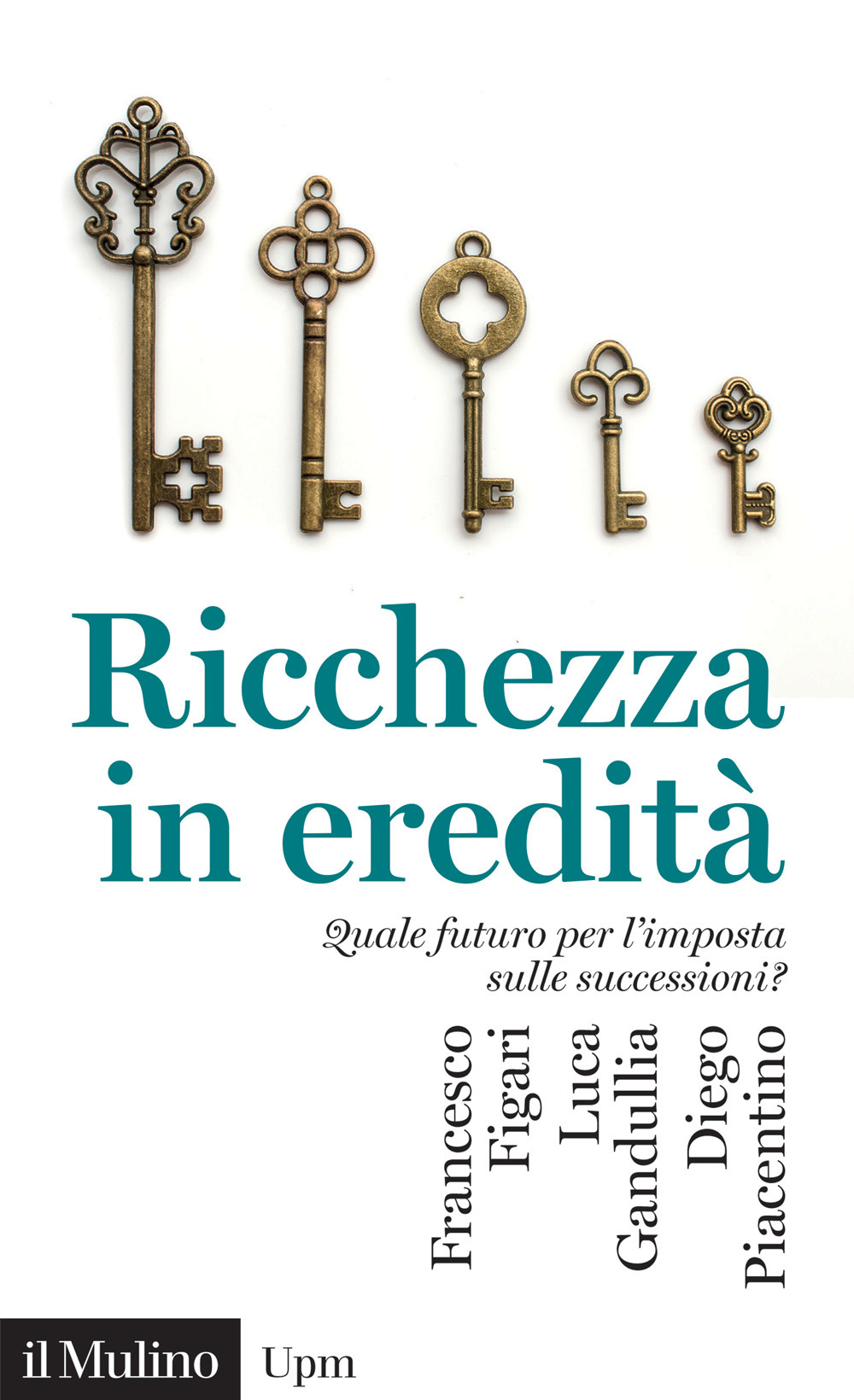 Ricchezza in eredità. Quale futuro per l'imposta sulle successioni?