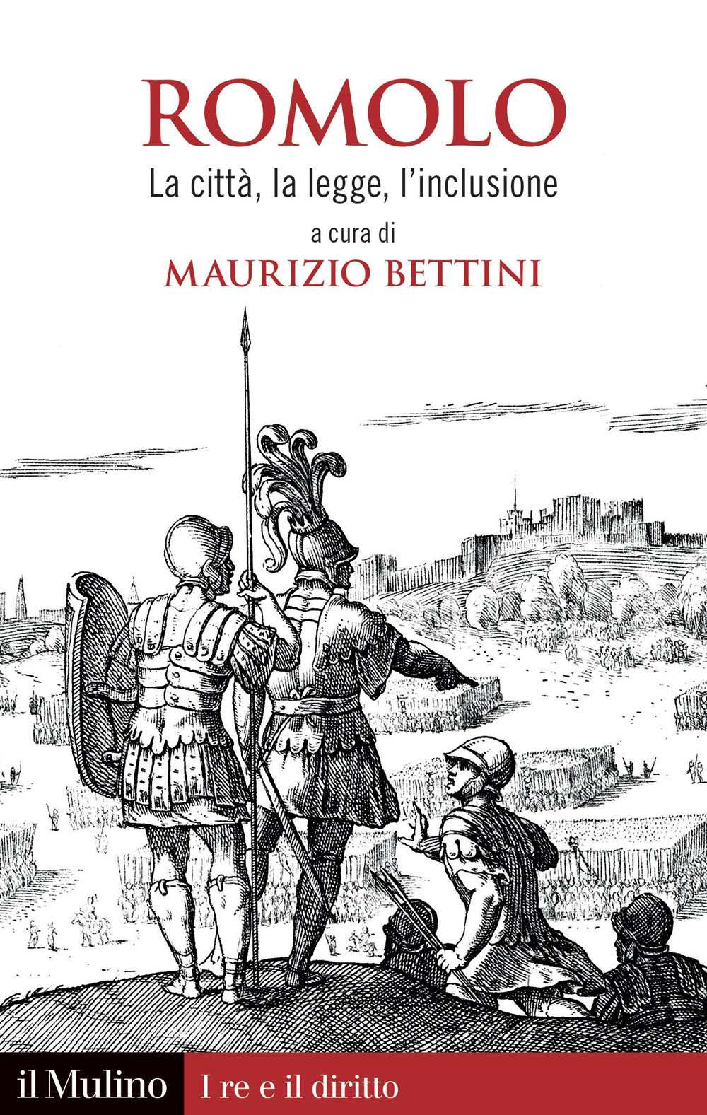 Romolo. La citta, la legge, l'inclusione