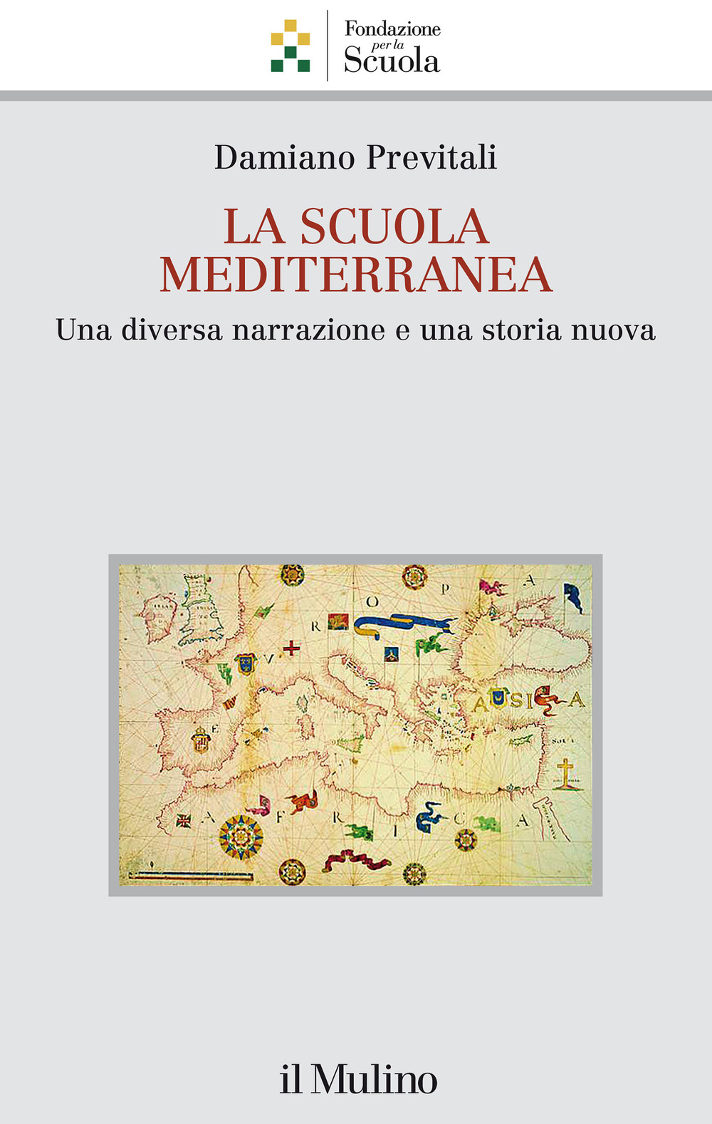 La scuola mediterranea. Una diversa narrazione e una storia nuova