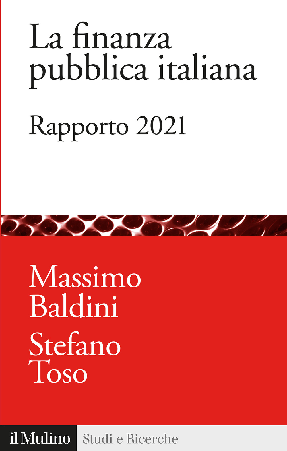 La finanza pubblica italiana. Rapporto 2021