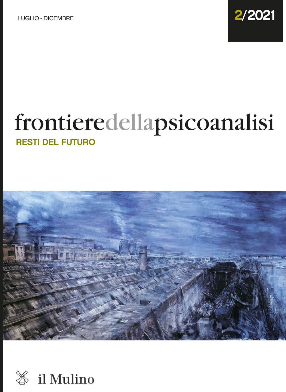 Frontiere della psicoanalisi (2021). Vol. 2: Resti del futuro