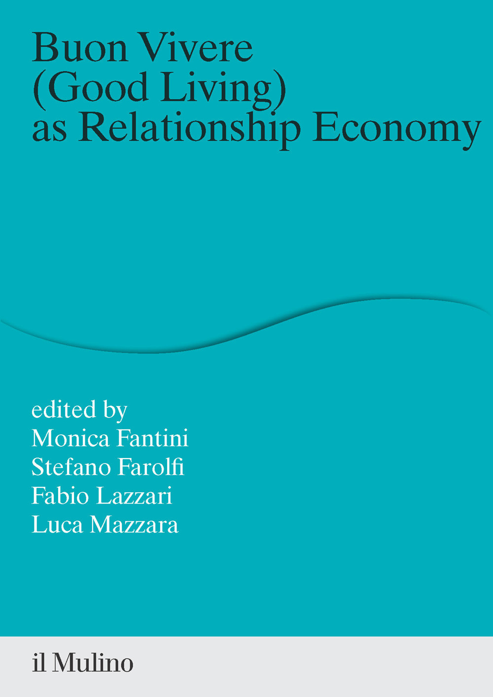 Buon vivere (good living) as relationship economy