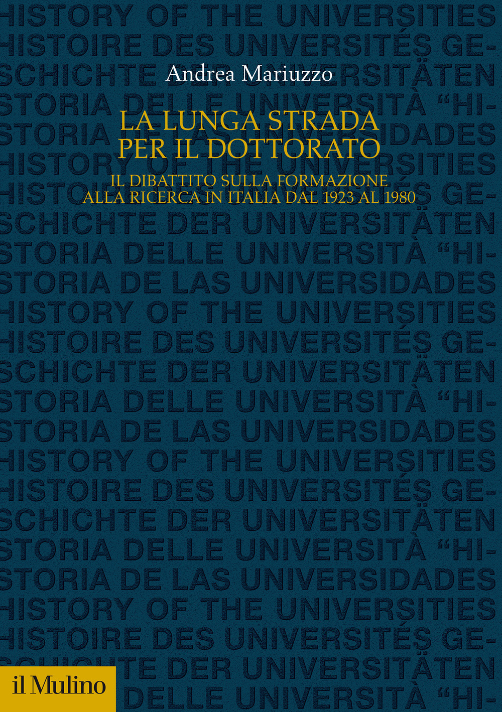 La lunga strada per il dottorato. Il dibattito sulla formazione alla ricerca in Italia dal 1923 al 1980