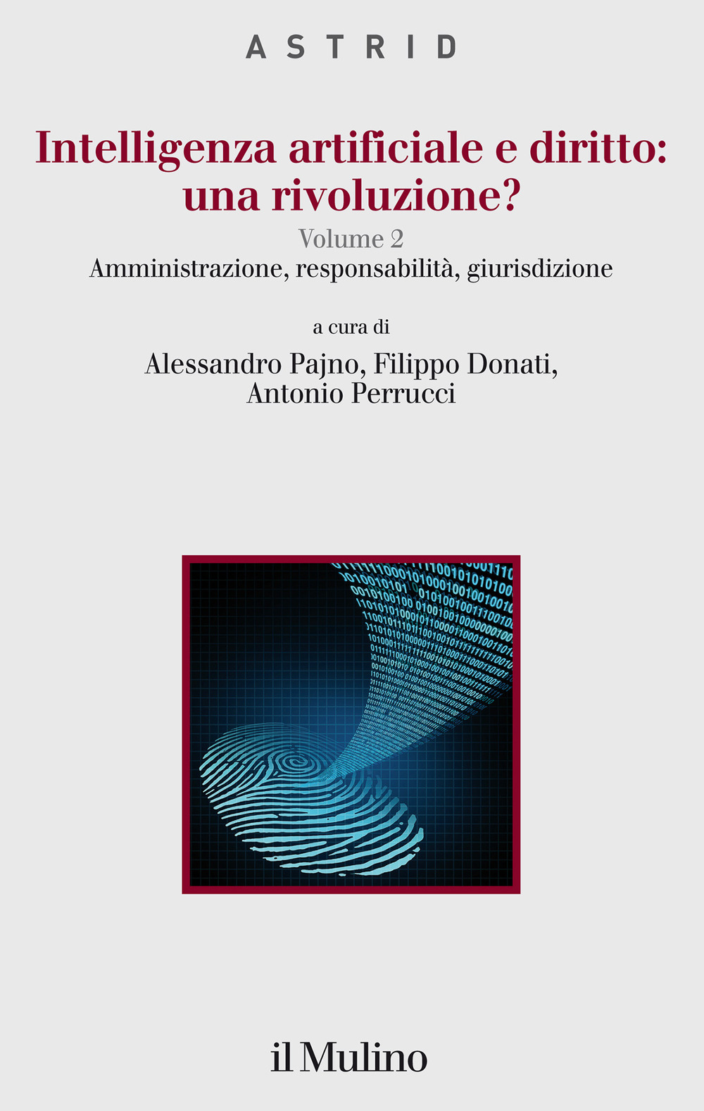 Intelligenza artificiale e diritto: una rivoluzione?. Vol. 2: Amministrazione, responsabilità, giurisdizione