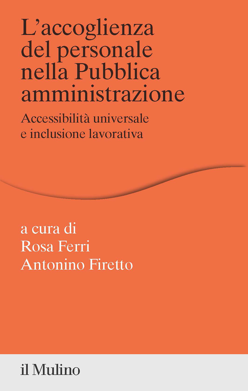 L'accoglienza del personale nella Pubblica amministrazione. Accessibilità universale e inclusione lavorativa