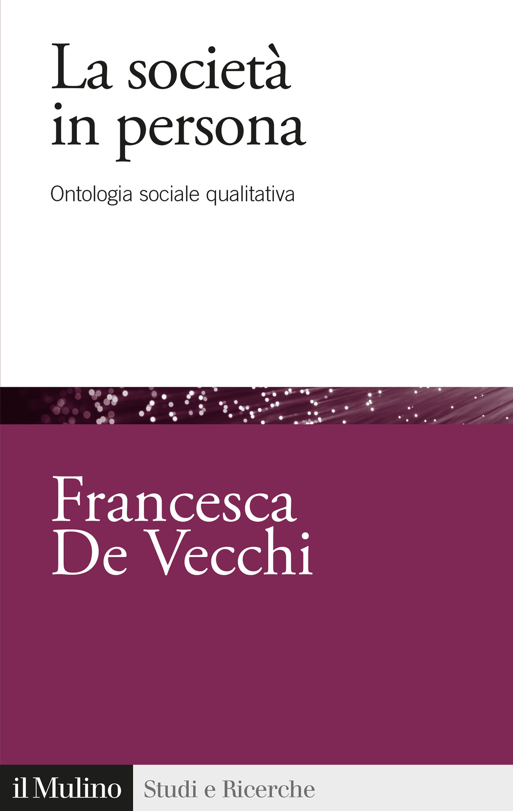 La società in persona. Ontologia sociale qualitativa