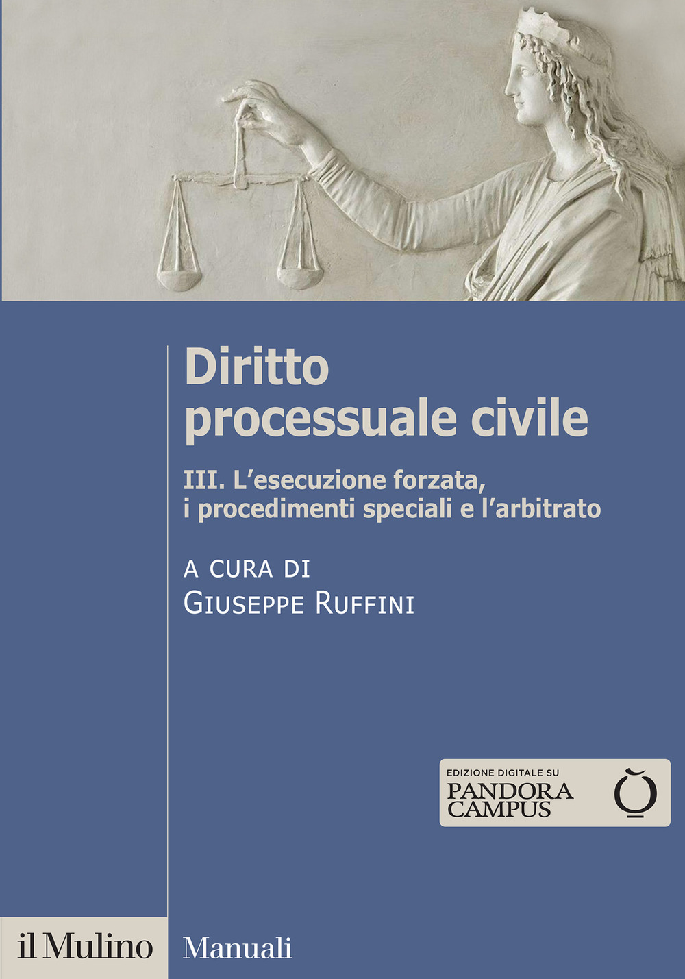 Diritto processuale civile. Vol. 3: I procedimenti speciali, l'esecuzione forzata e l'arbitrato