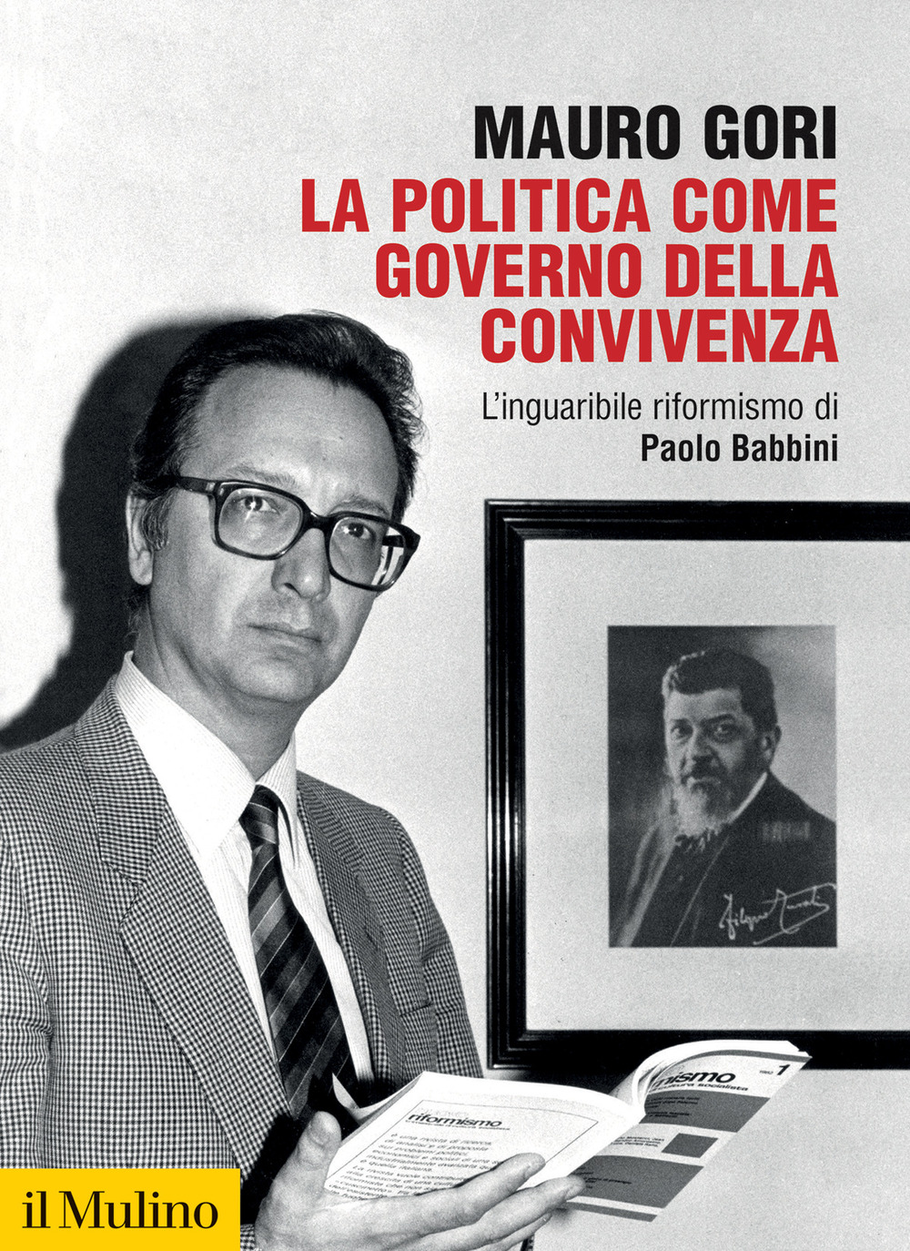 La politica come governo della convivenza. L'inguaribile riformismo di Paolo Babbini