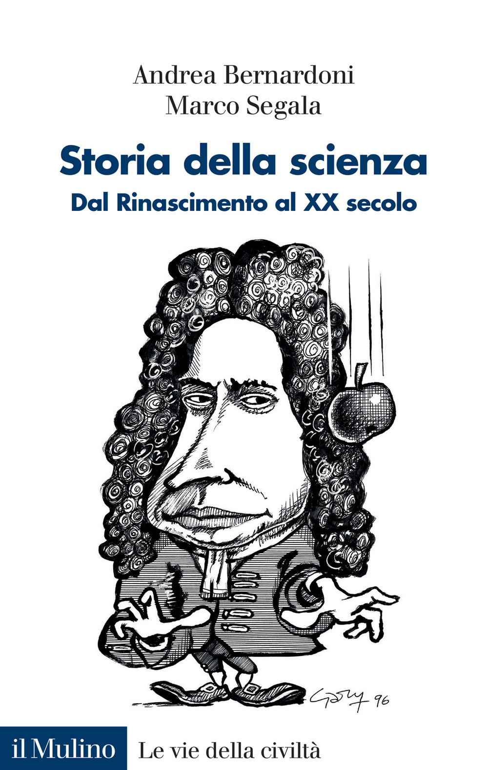 Storia della scienza. Dal Rinascimento al XX Secolo