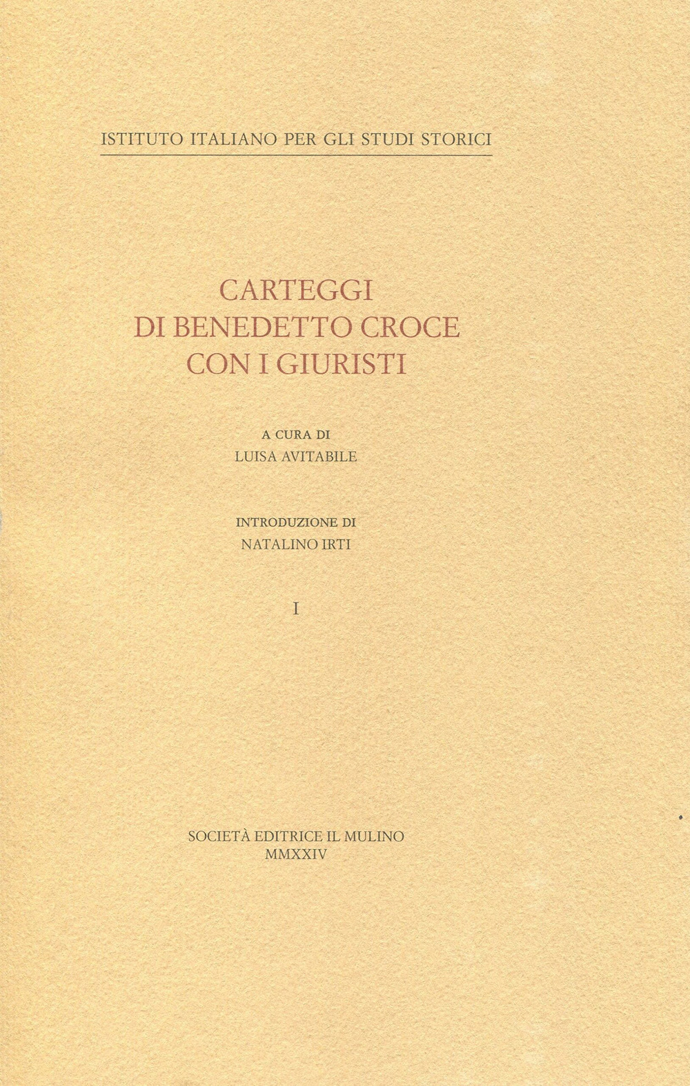 Carteggi di Benedetto Croce con i giuristi. Vol. 1