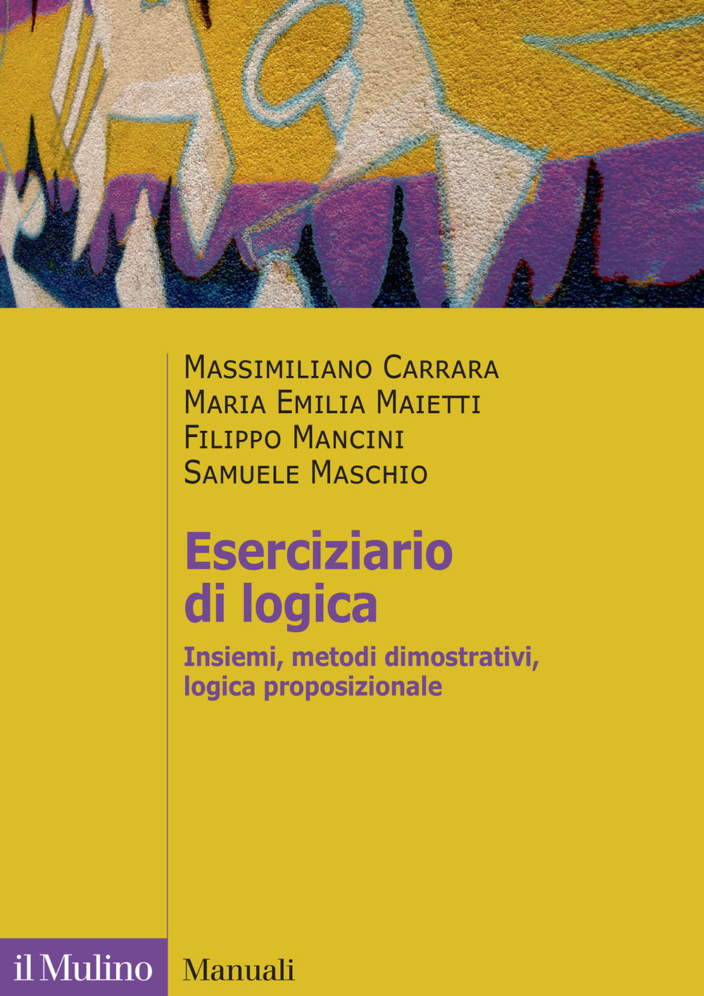 Eserciziario di logica. Insiemi, metodi dimostrativi, logica proposizionale