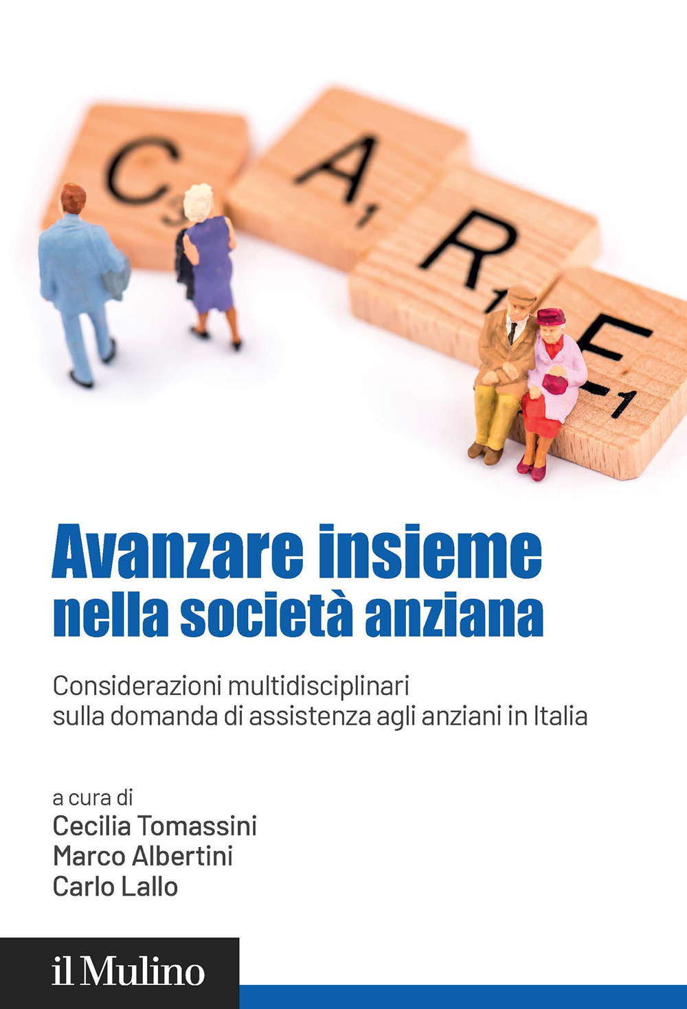 Avanzare insieme nella società anziana. Considerazioni multidisciplinari sulla domanda di assistenza agli anziani in Italia