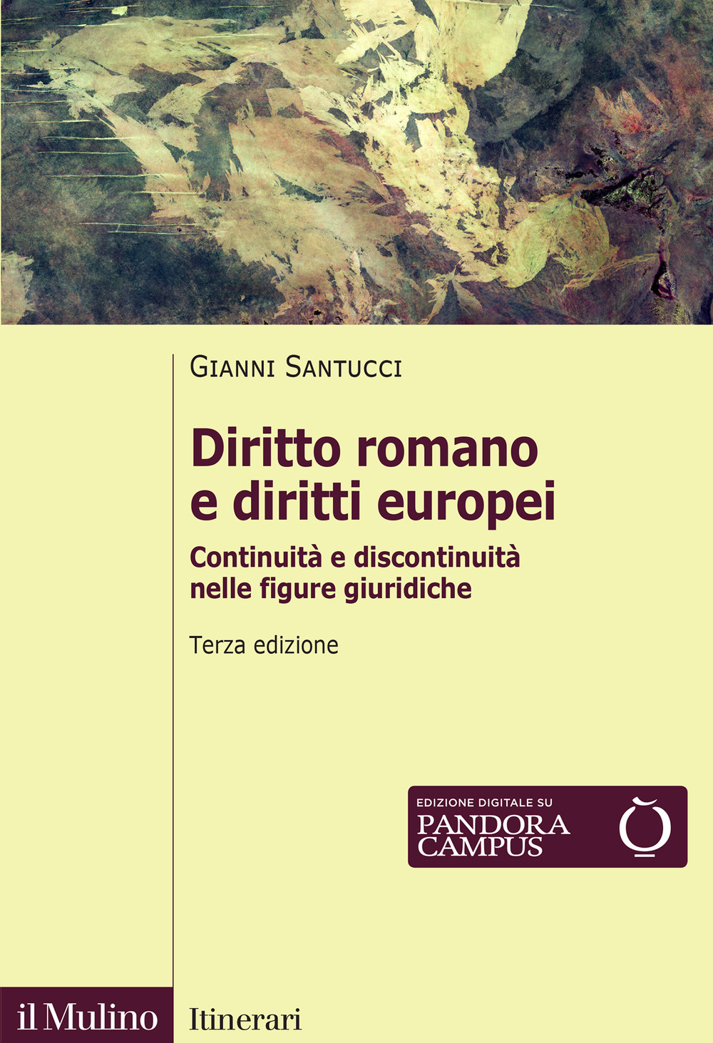 Diritto romano e diritti europei. Continuità e discontinuità nelle figure giuridiche. Nuova ediz.