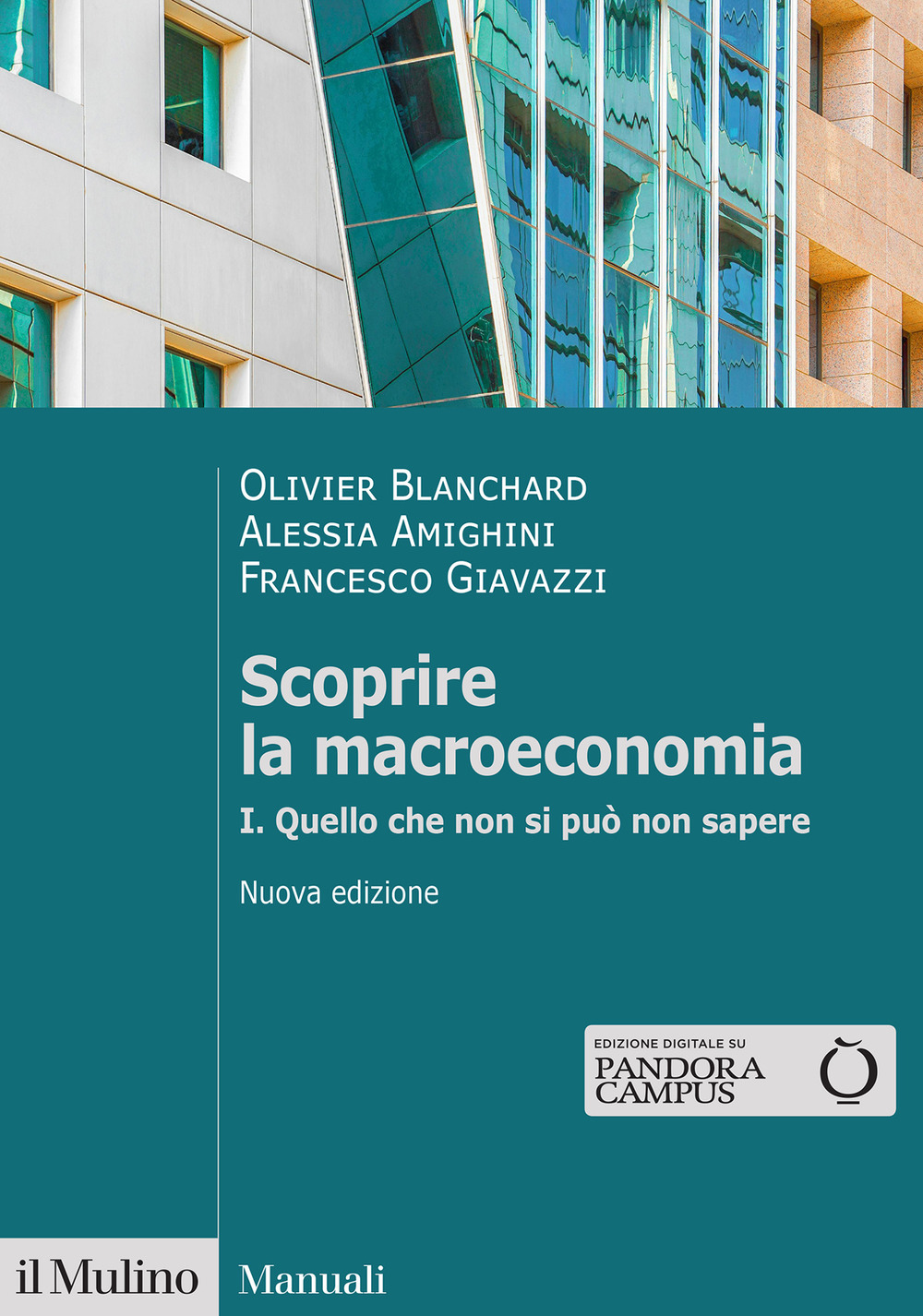 Scoprire la macroeconomia. Nuova ediz.. Vol. 1: Quello che non si può non sapere