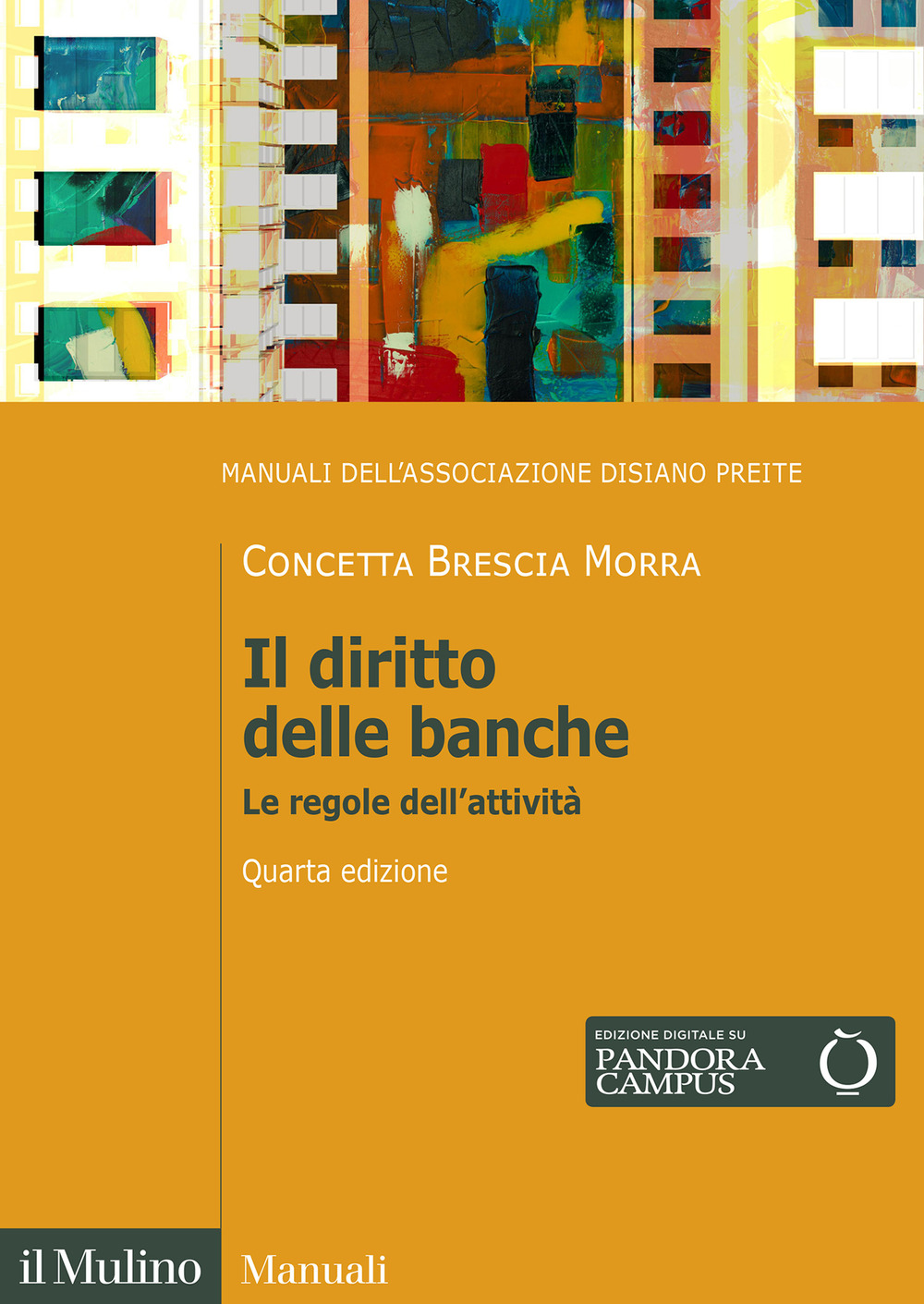 Il diritto delle banche. Le regole dell'attività. Nuova ediz.