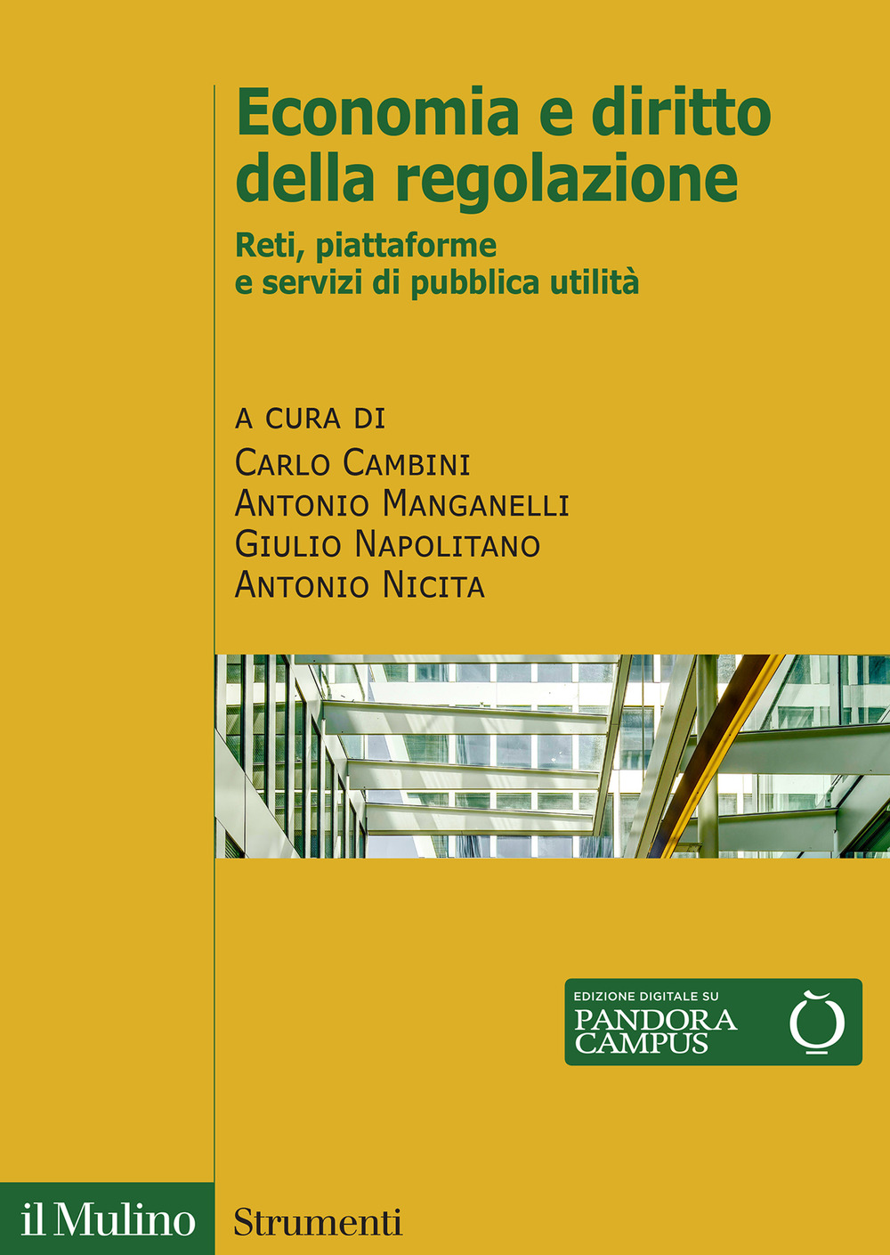 Economia e diritto della regolazione. Reti, piattaforme e servizi di pubblica utilità