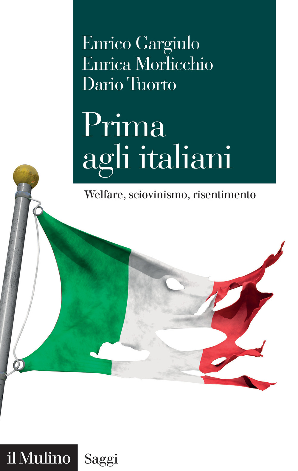 Prima agli italiani. Welfare, sciovinismo e risentimento