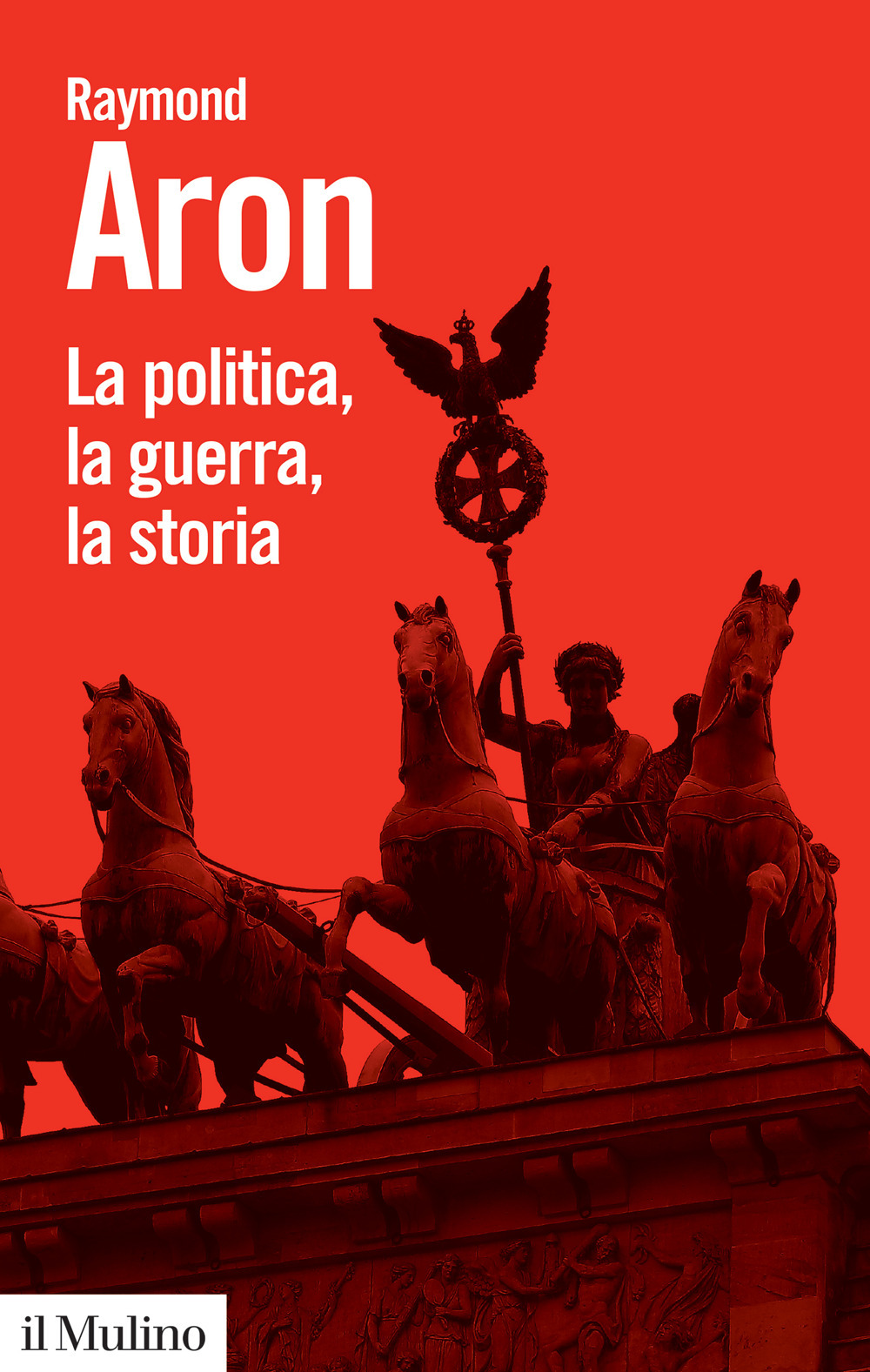 La politica, la guerra, la storia