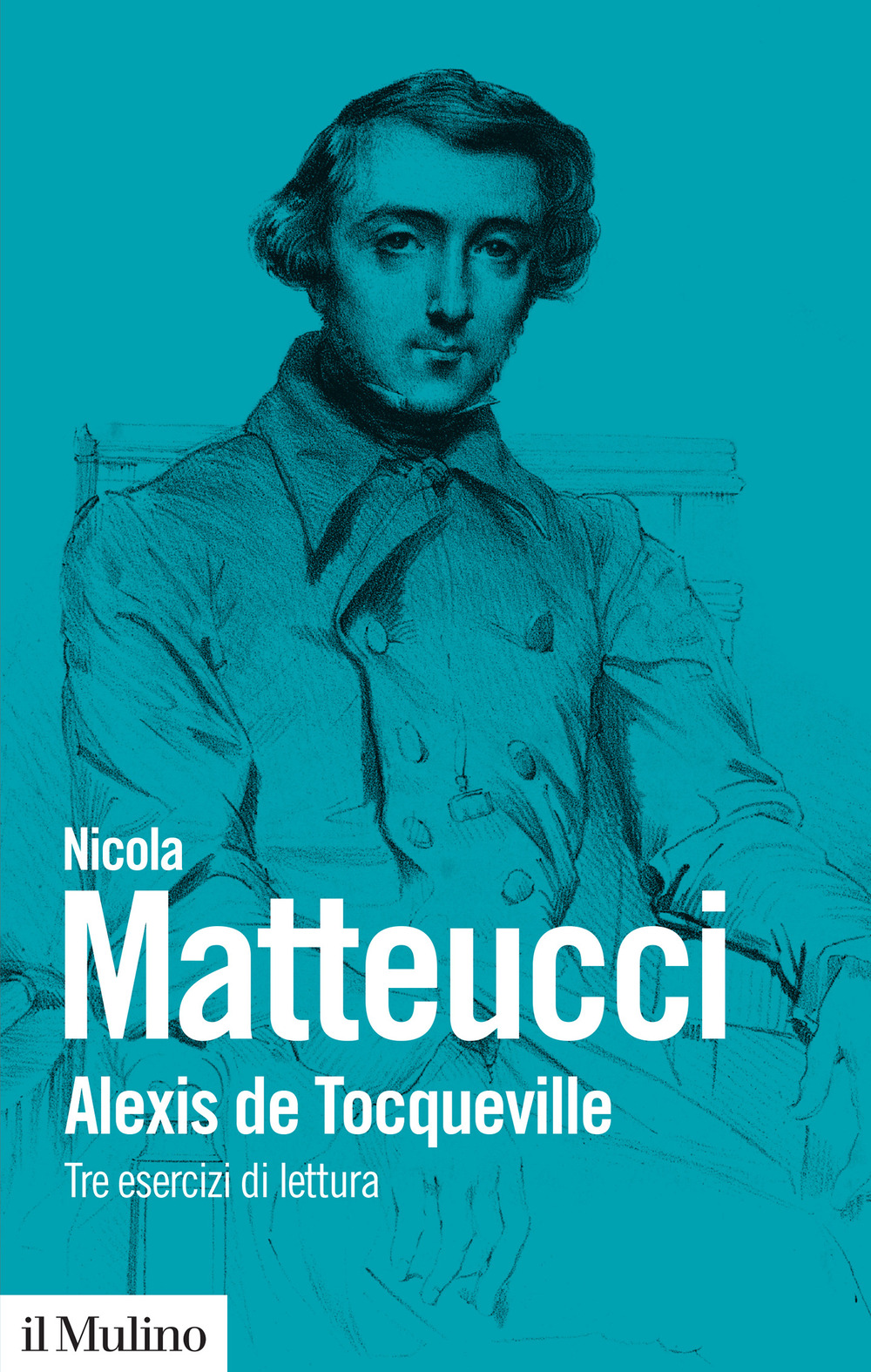 Alexis de Tocqueville. Tre esercizi di lettura