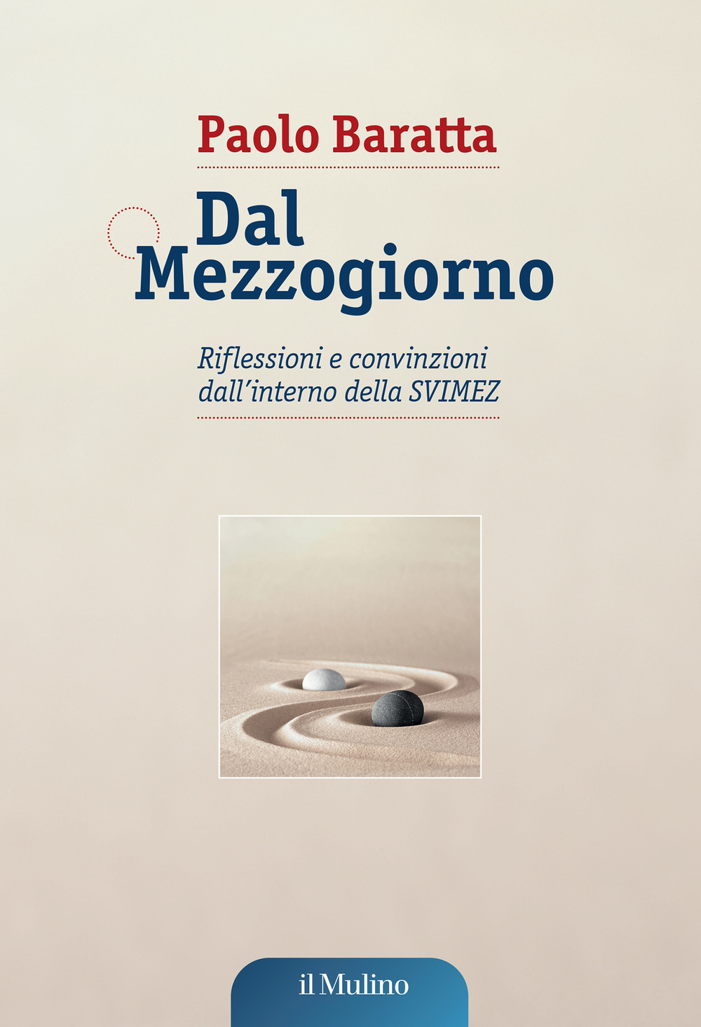 Dal Mezzogiorno. Riflessioni e convinzioni dall'interno della SVIMEZ